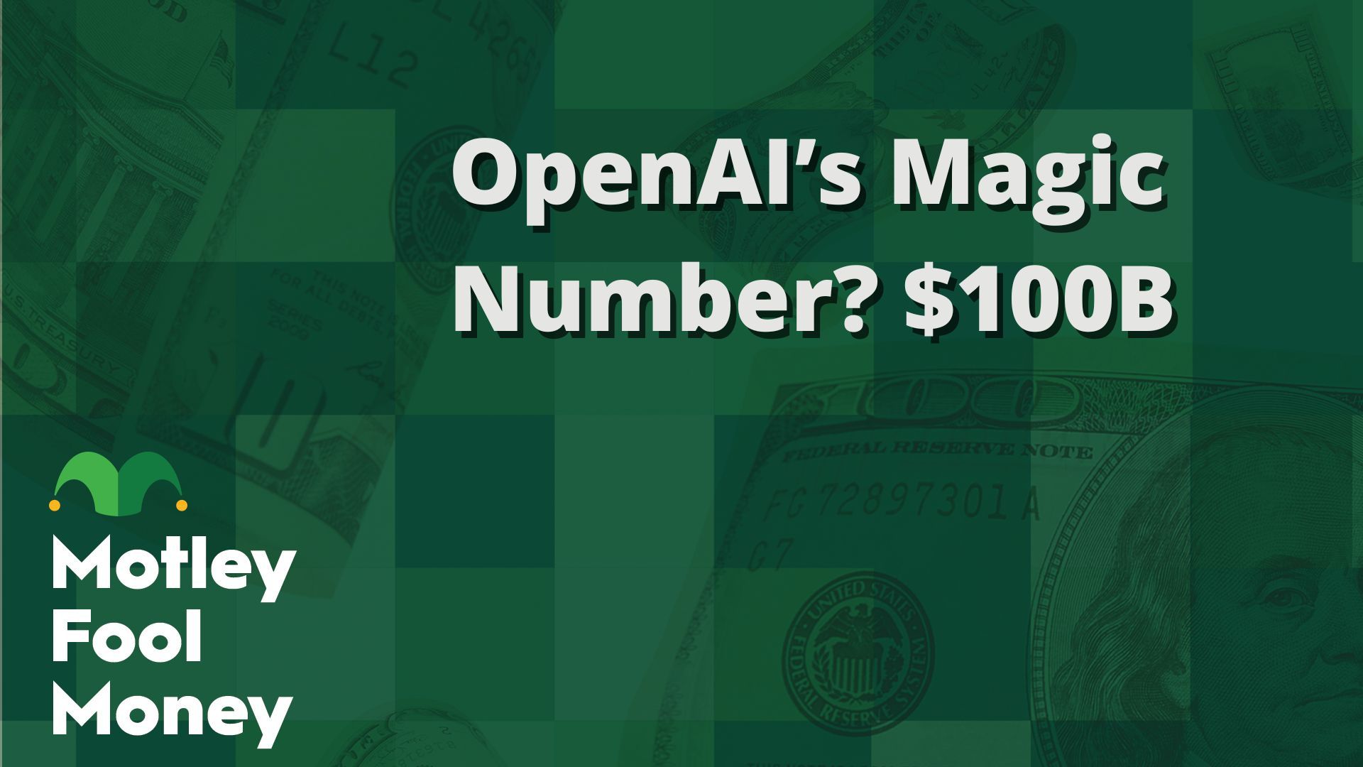 OpenAI’s Magic Number? $100B