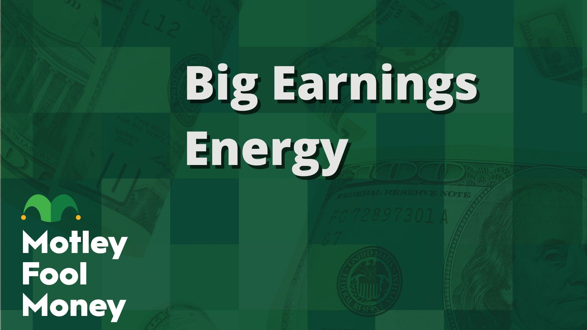 Big Earnings Energy