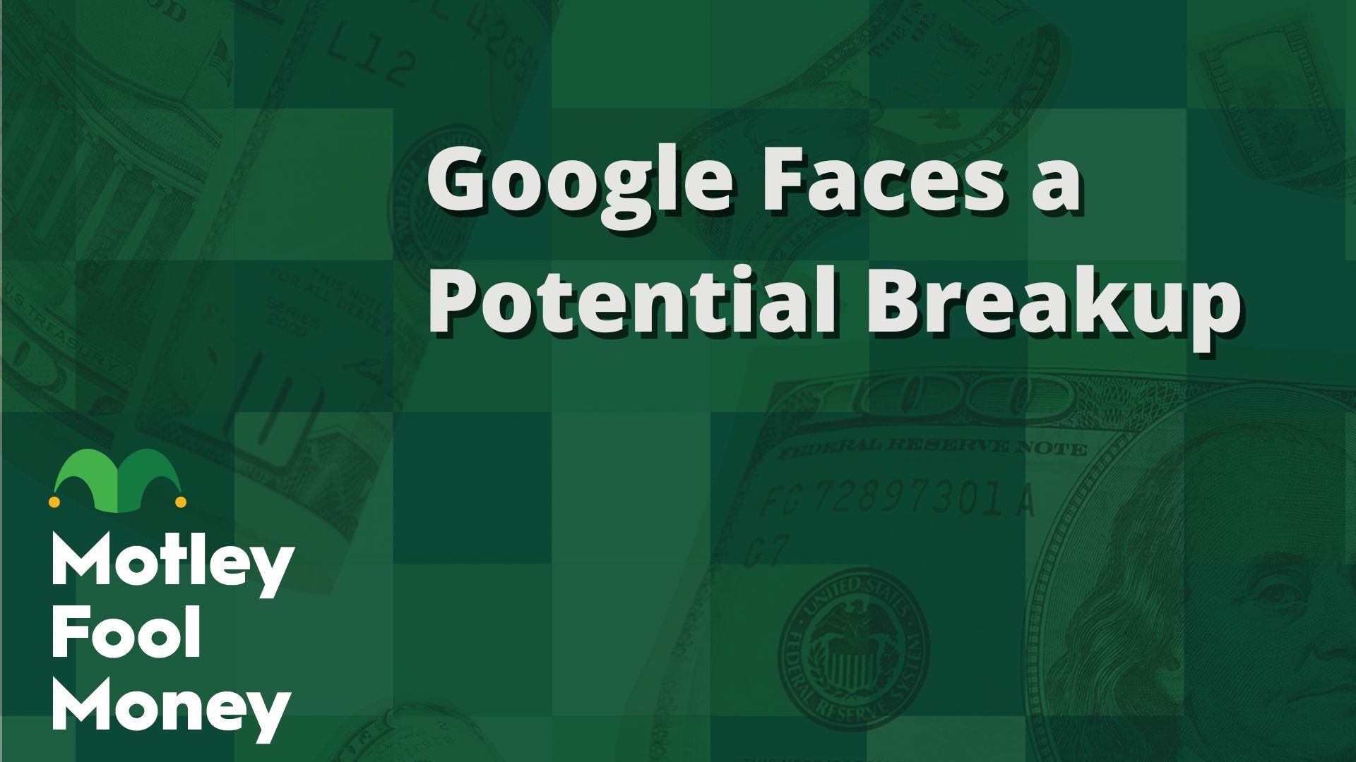 Google Faces a Potential Breakup
